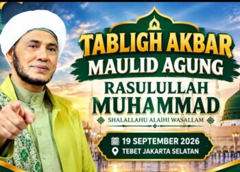 Jangan Lewatkan! 19 September 2026, Majelis Dzikir Syamsi Syumus Hadirkan Tabligh Akbar Maulid Agung Nabi Muhammad SAW di Tebet Jakarta